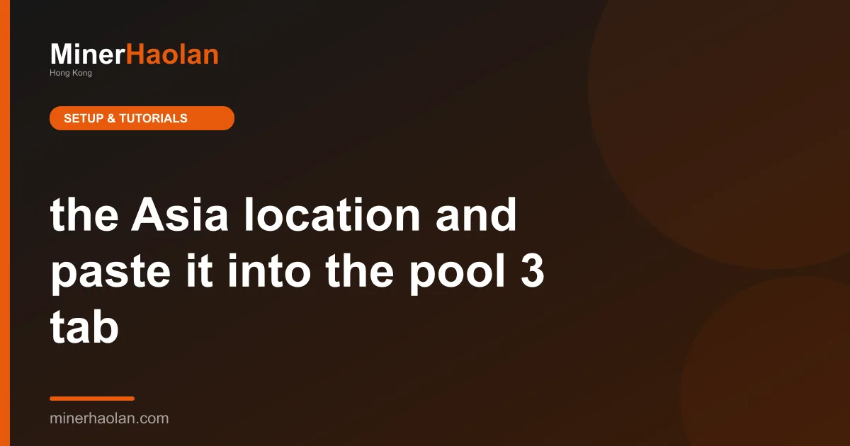the Asia location and paste it into the pool 3 tab