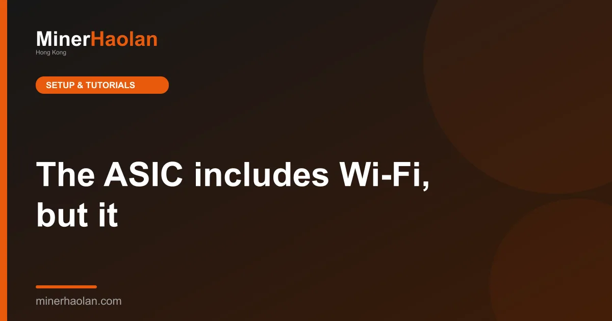 The ASIC includes Wi-Fi, but it's not yet optimized. A firmware update will soon be available on Iceriver's website.