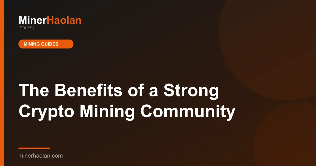 The Benefits of a Strong Crypto Mining Community