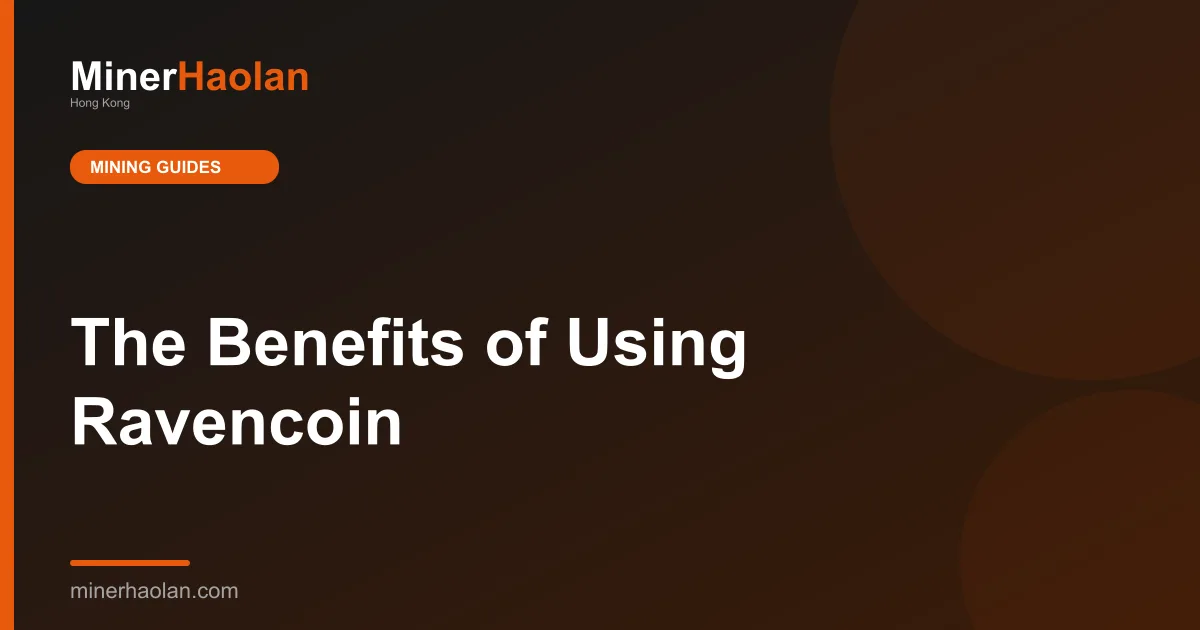 The Benefits of Using Ravencoin