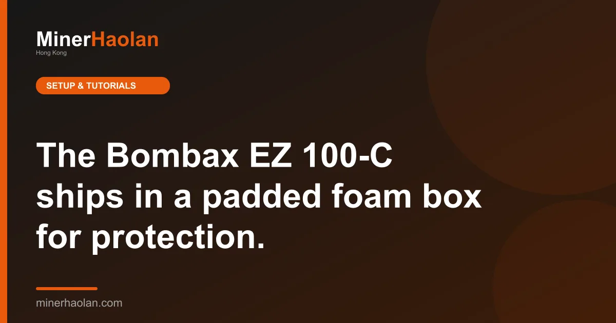 The Bombax EZ 100-C ships in a padded foam box for protection.