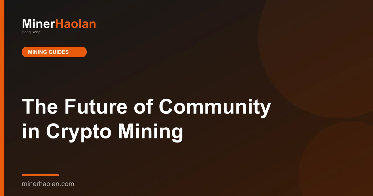 The Future of Community in Crypto Mining