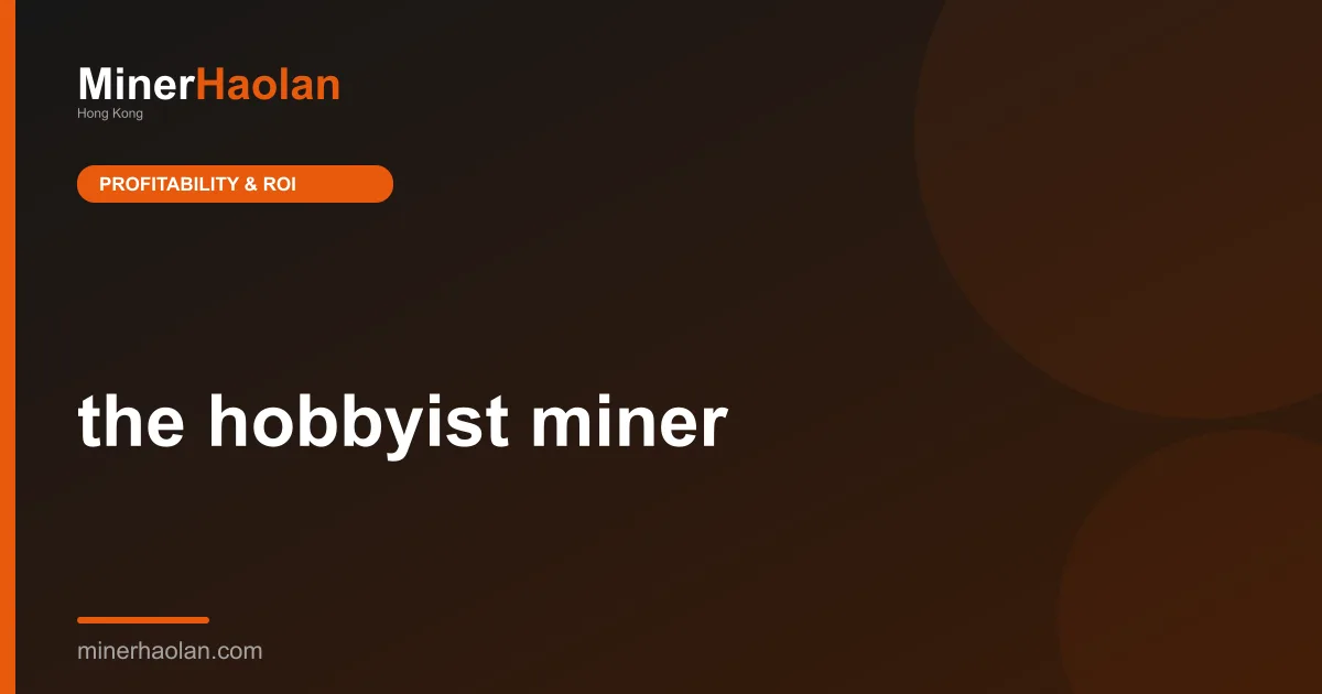 the hobbyist miner