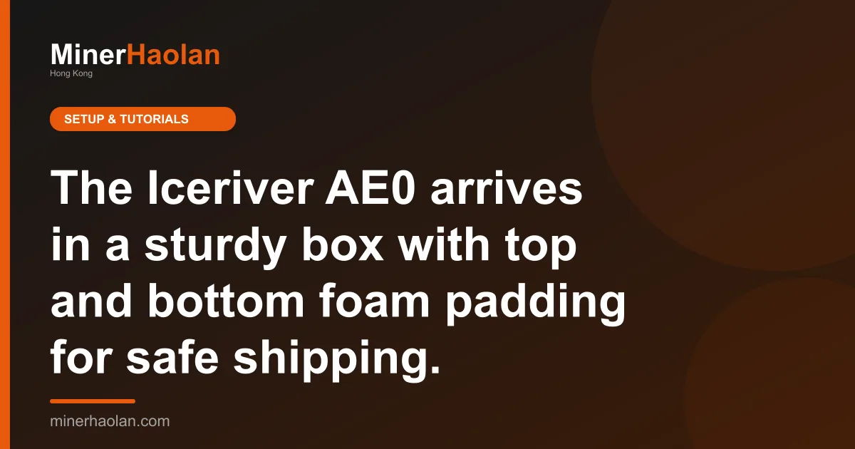 The Iceriver AE0 arrives in a sturdy box with top and bottom foam padding for safe shipping.
