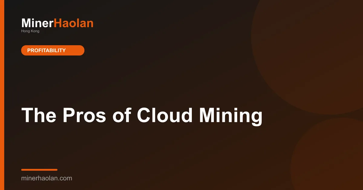 The Pros of Cloud Mining