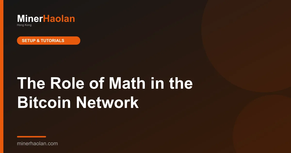 The Role of Math in the Bitcoin Network