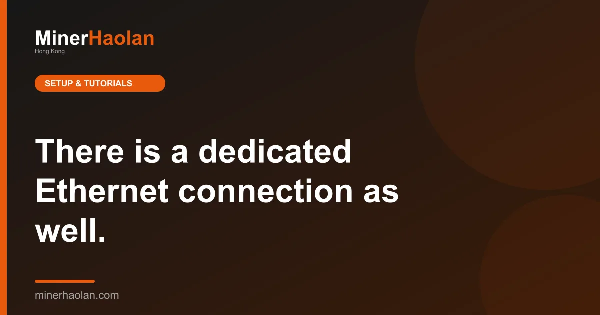 There is a dedicated Ethernet connection as well.