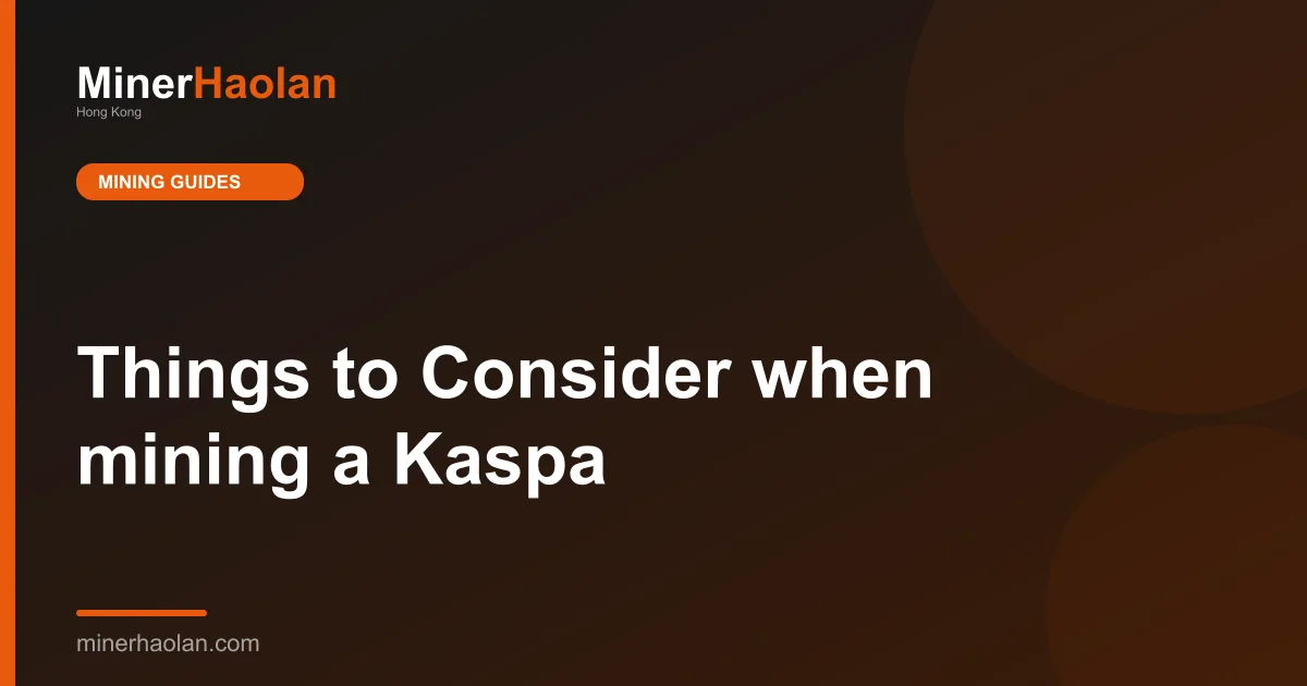 Things to Consider when mining a Kaspa