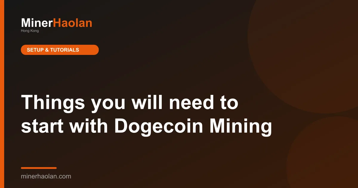 Things you will need to start with Dogecoin Mining