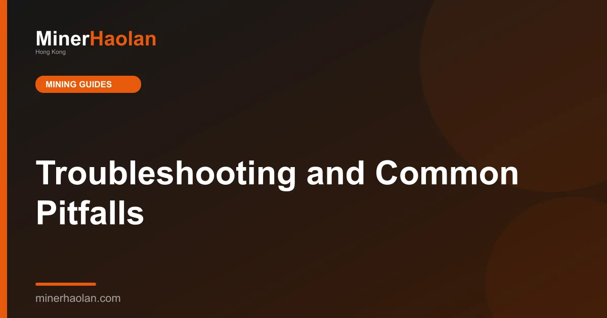 Troubleshooting and Common Pitfalls