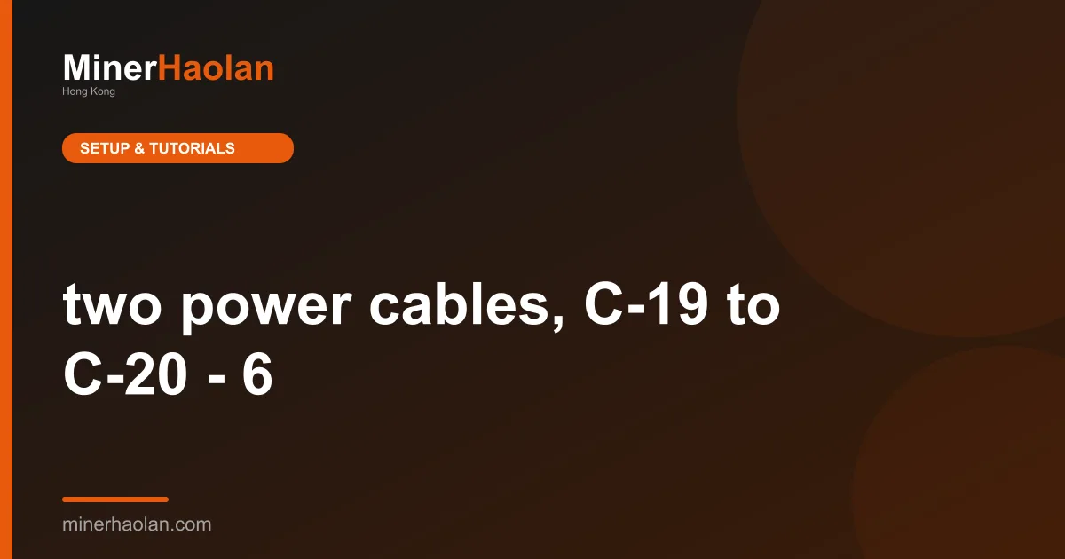 two power cables, C-19 to C-20 - 6