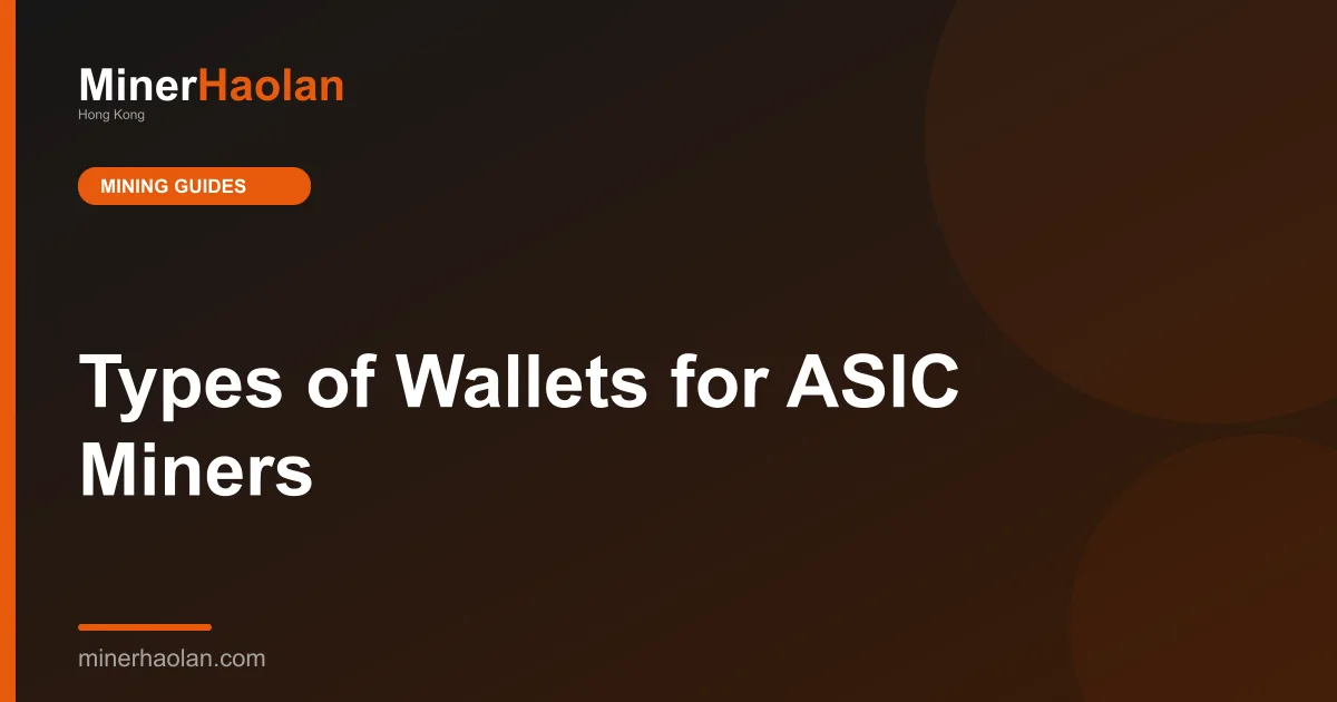 Types of Wallets for ASIC Miners