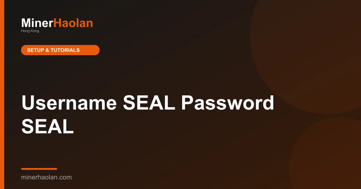 Username SEAL Password SEAL