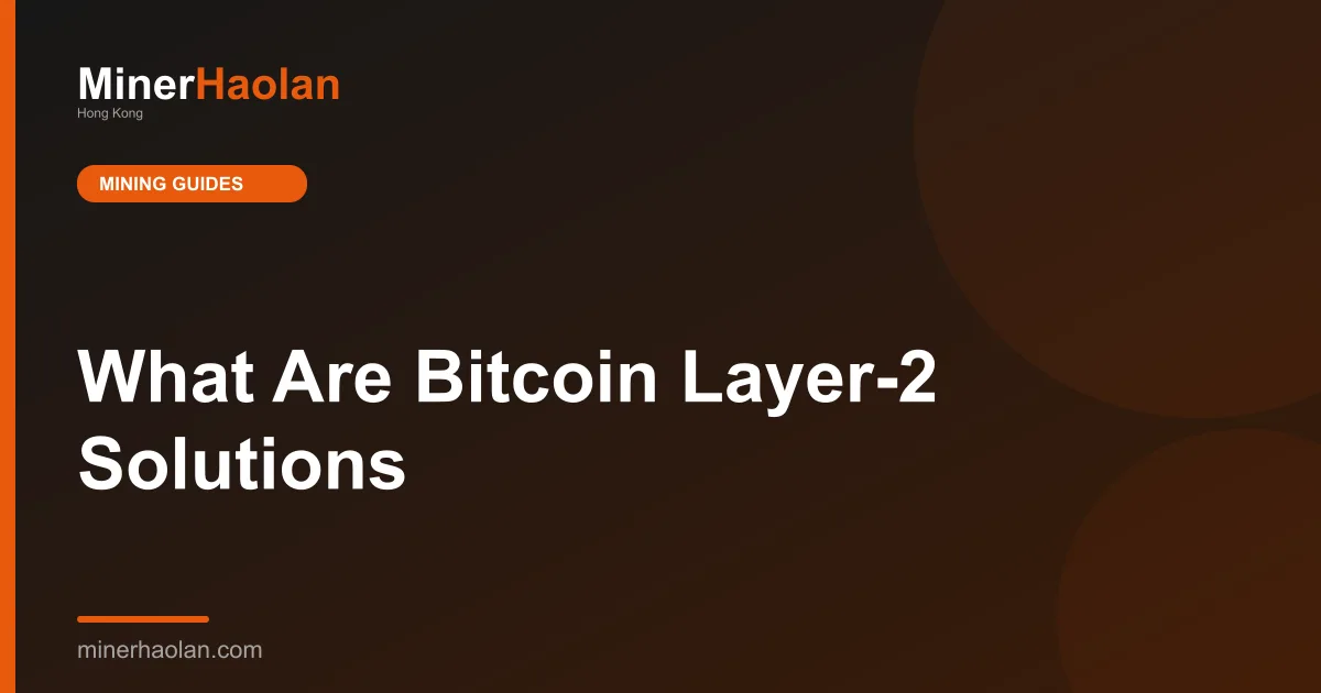 What Are Bitcoin Layer-2 Solutions