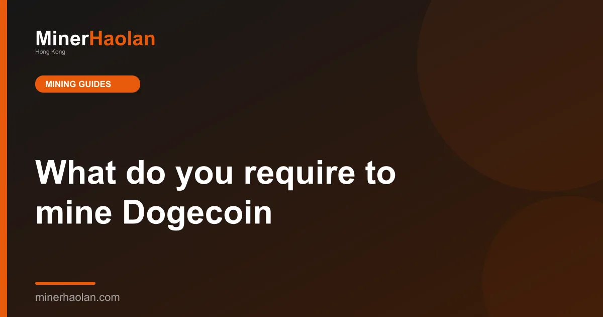 What do you require to mine Dogecoin