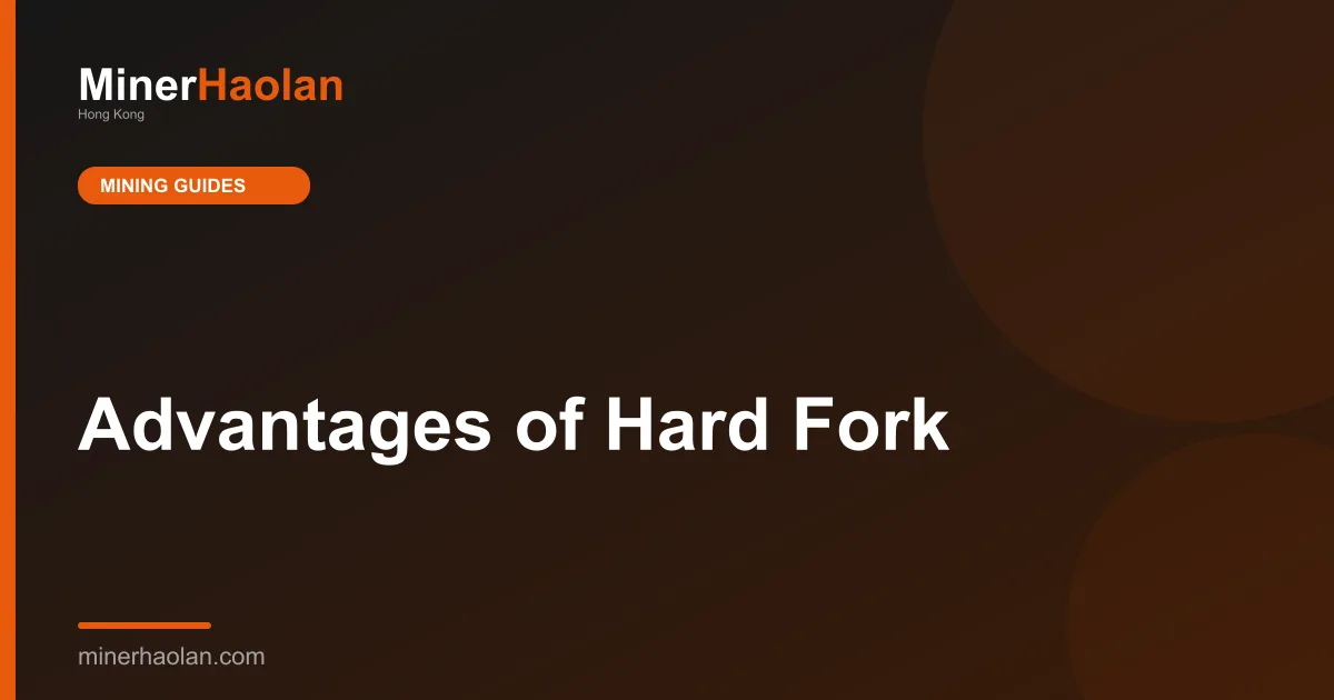 Advantages of Hard Fork
