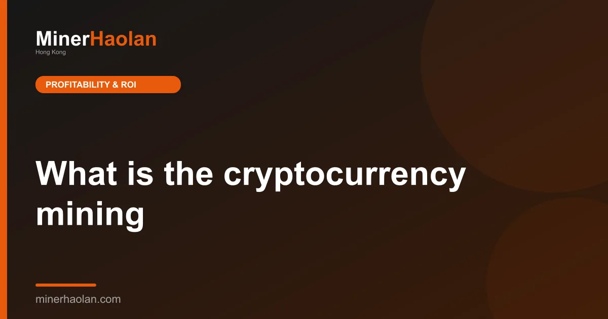 What is the cryptocurrency mining