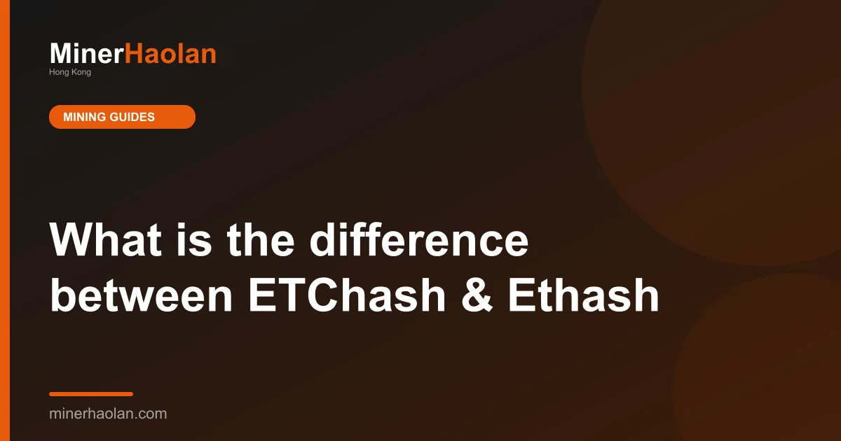 What is the difference between ETChash & Ethash