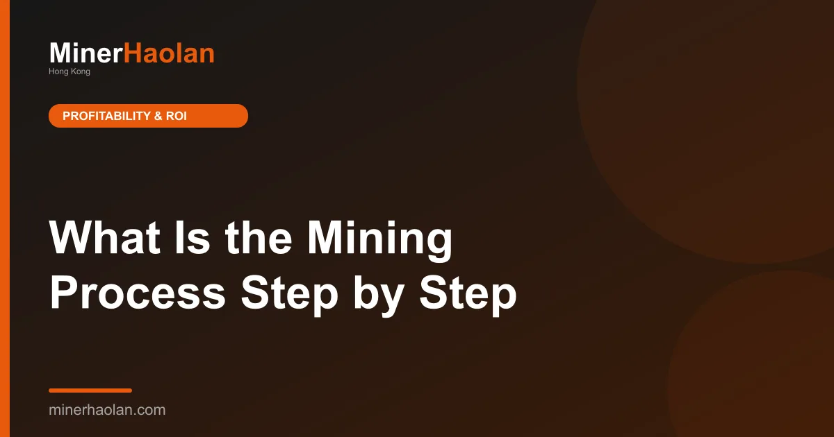 What Is the Mining Process Step by Step