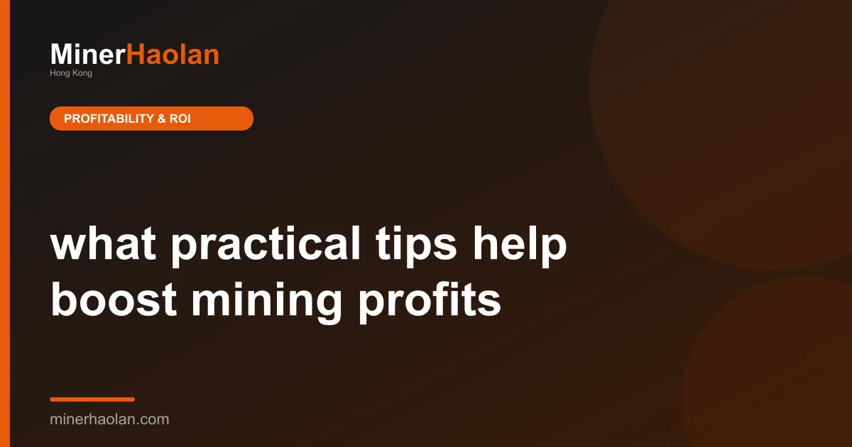 what practical tips help boost mining profits