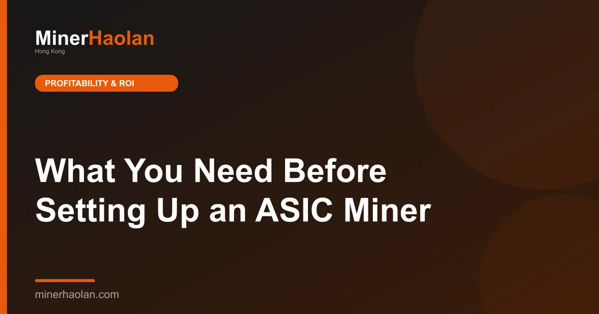 What You Need Before Setting Up an ASIC Miner