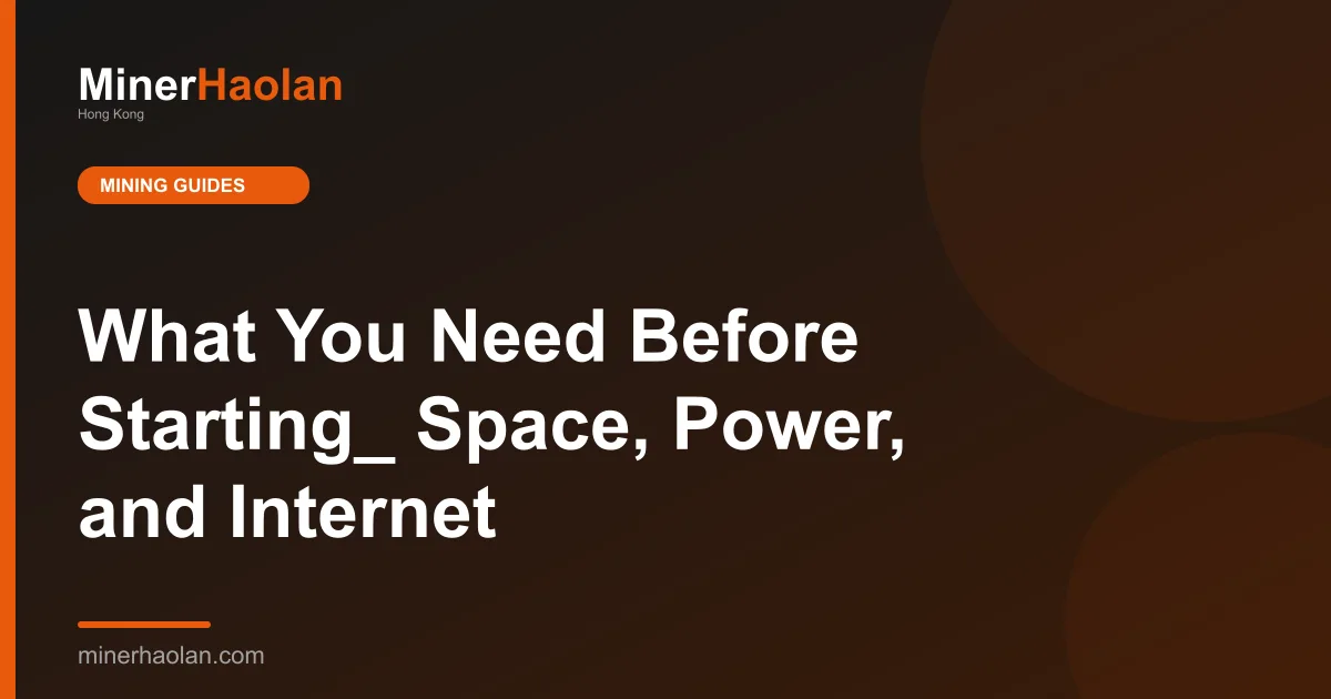 What You Need Before Starting_ Space, Power, and Internet