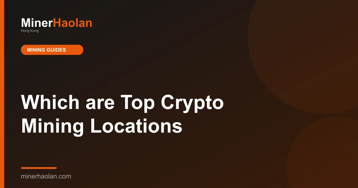 Which are Top Crypto Mining Locations