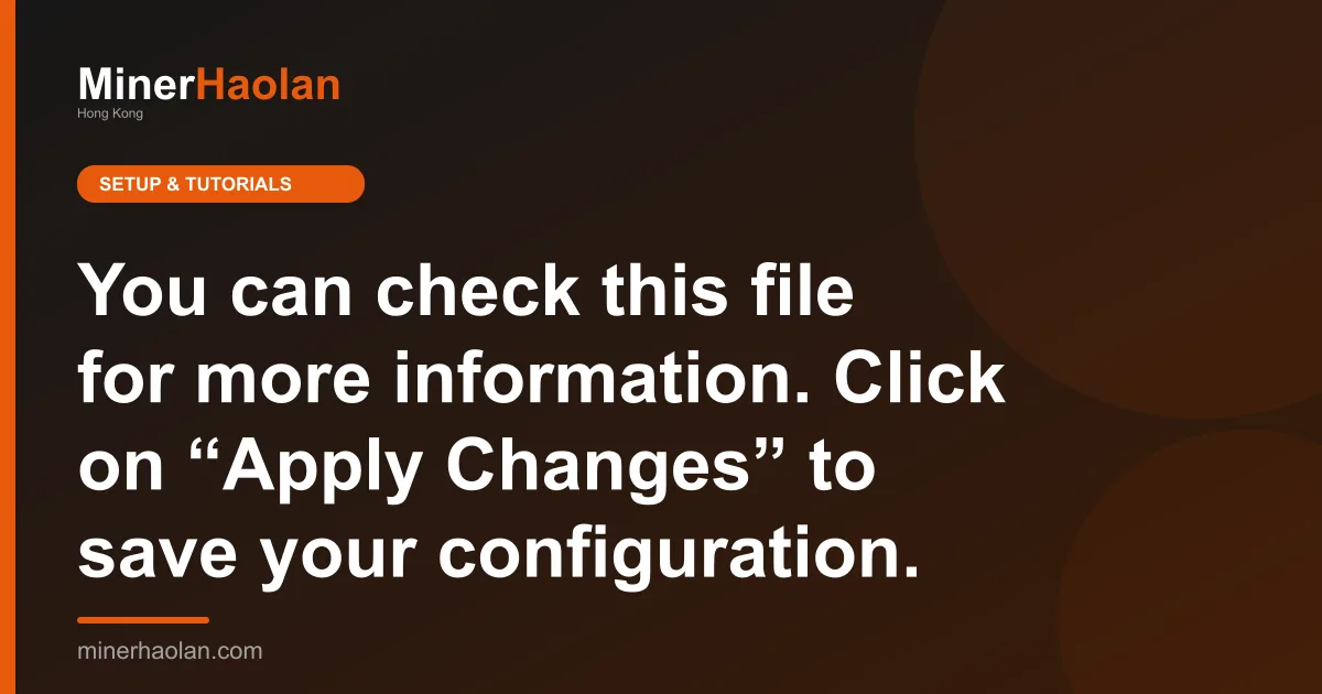 You can check this file for more information. Click on “Apply Changes” to save your configuration.