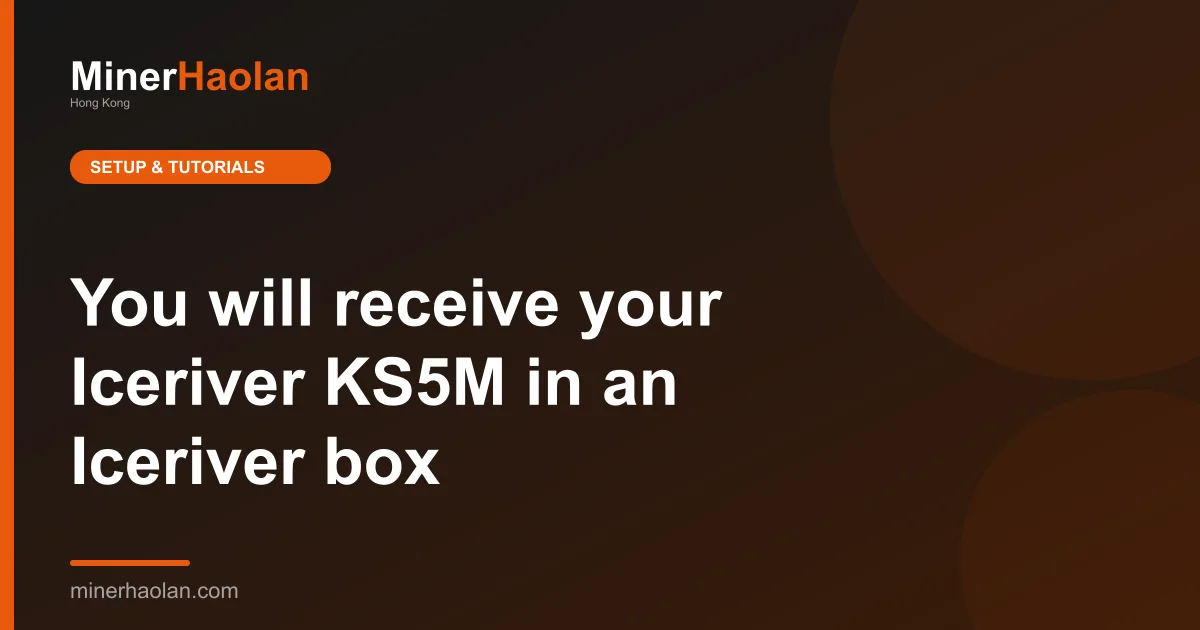 You will receive your Iceriver KS5M in an Iceriver box