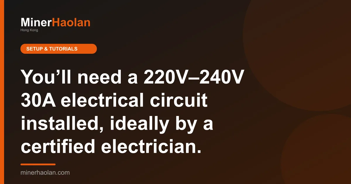 You’ll need a 220V–240V 30A electrical circuit installed, ideally by a certified electrician.