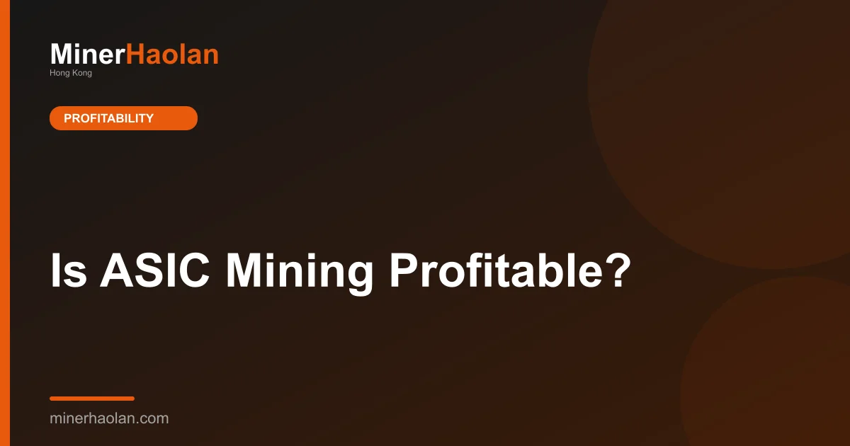 Is ASIC Mining Profitable?