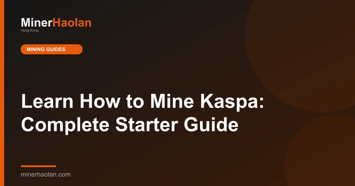 Learn How to Mine Kaspa: Complete Starter Guide