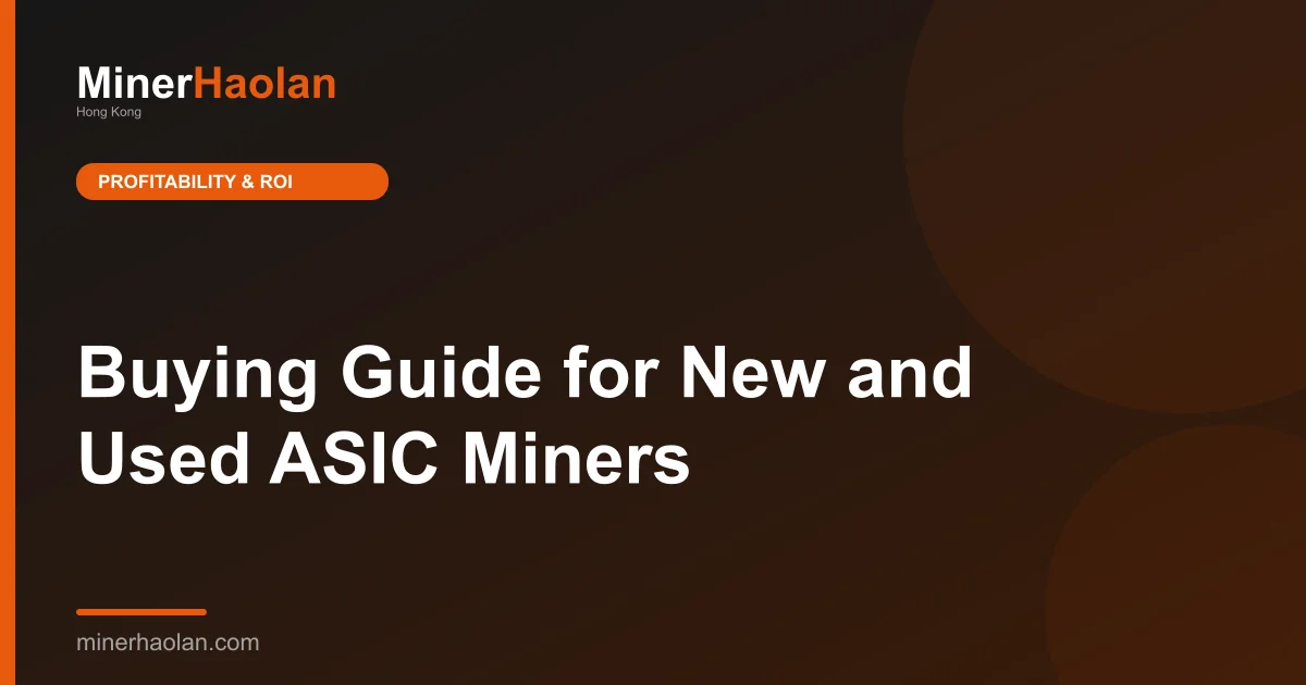 Buying Guide for New and Used ASIC Miners