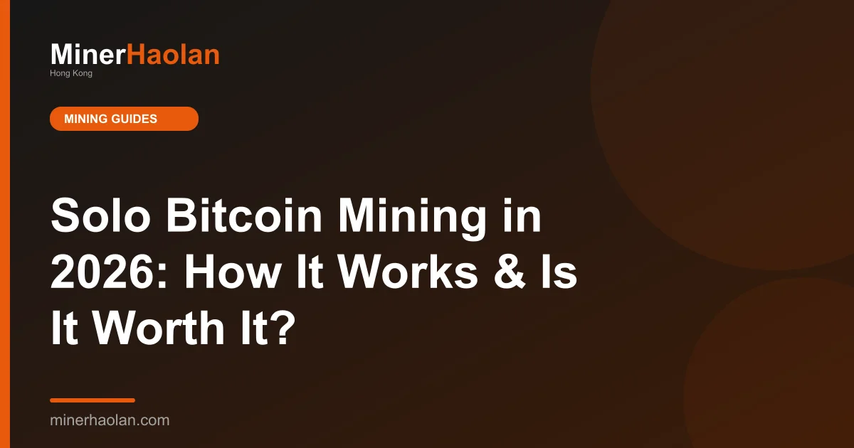 Solo Bitcoin Mining in 2026: How It Works & Is It Worth It?