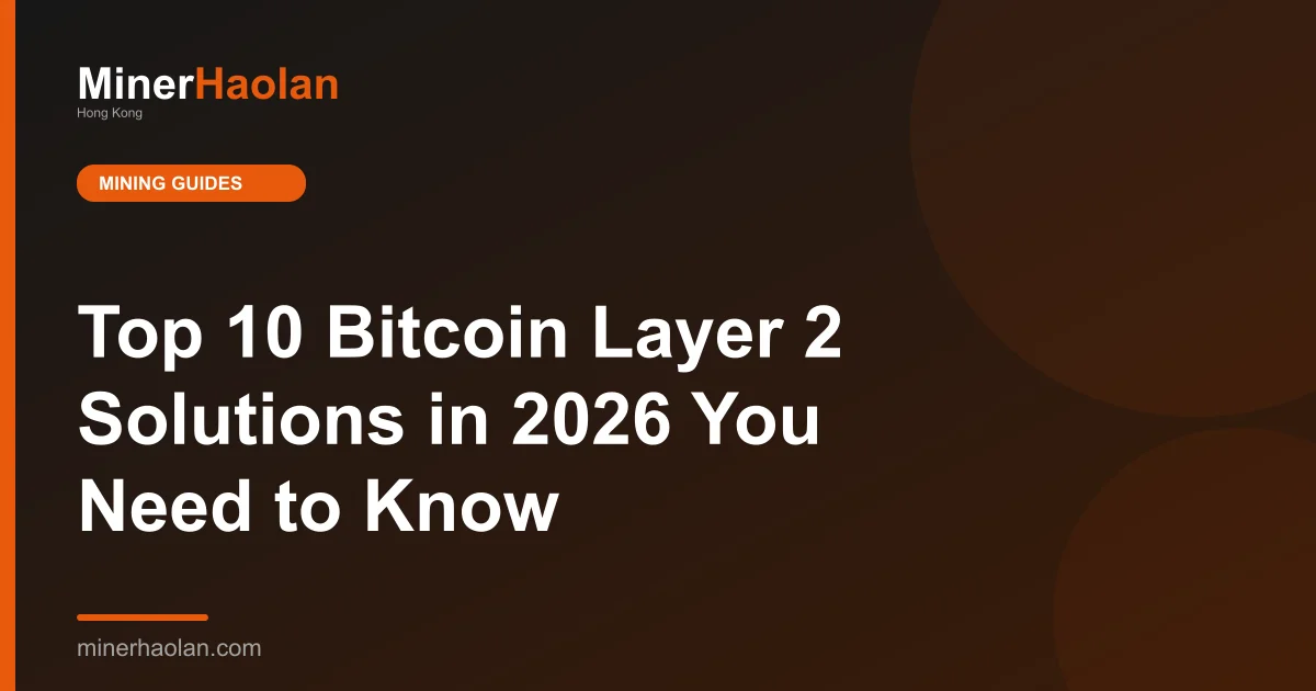 Top 10 Bitcoin Layer 2 Solutions in 2026 You Need to Know