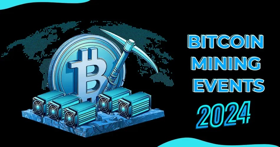 Top Bitcoin Mining Events in 2024