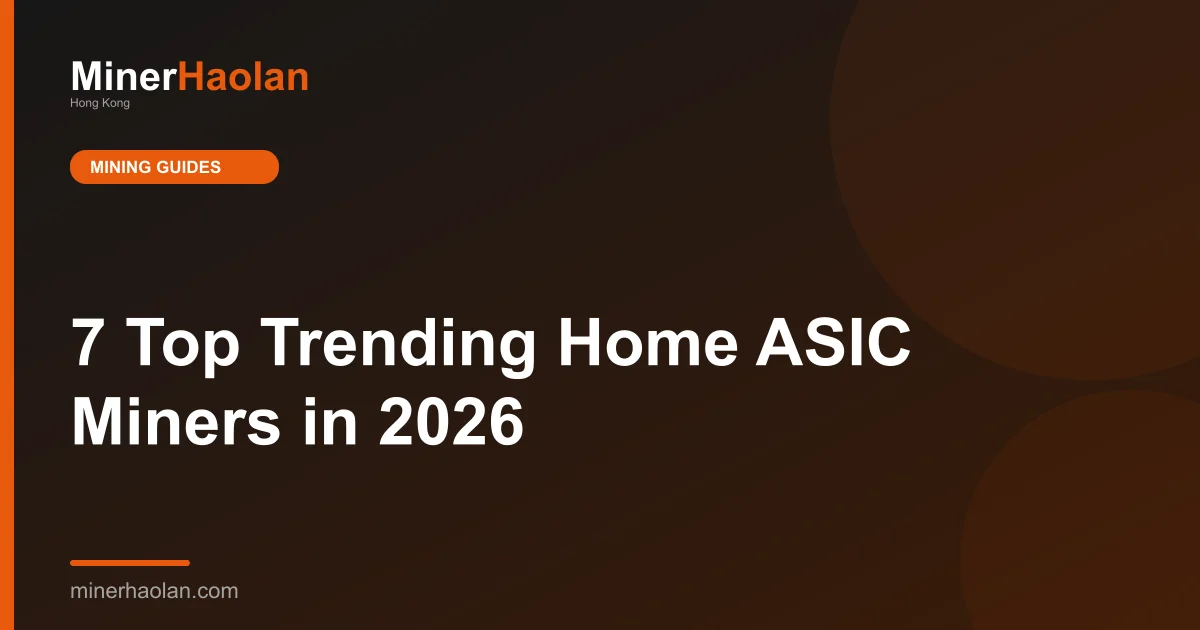 7 Top Trending Home ASIC Miners in 2026