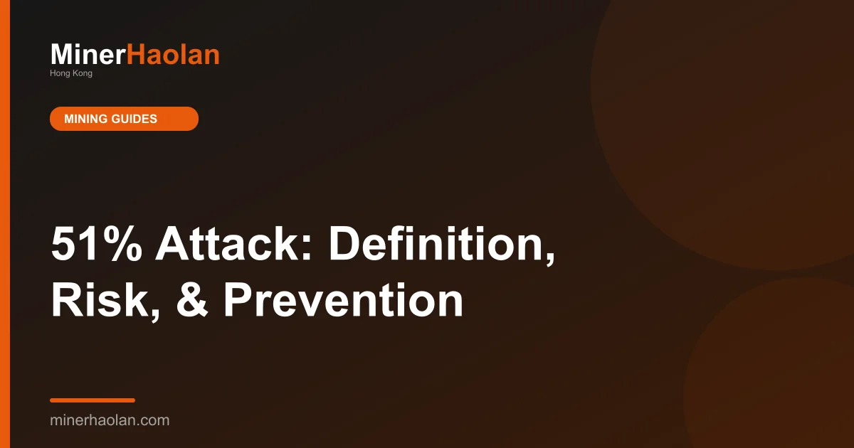 51% Attack: Definition, Risk, & Prevention