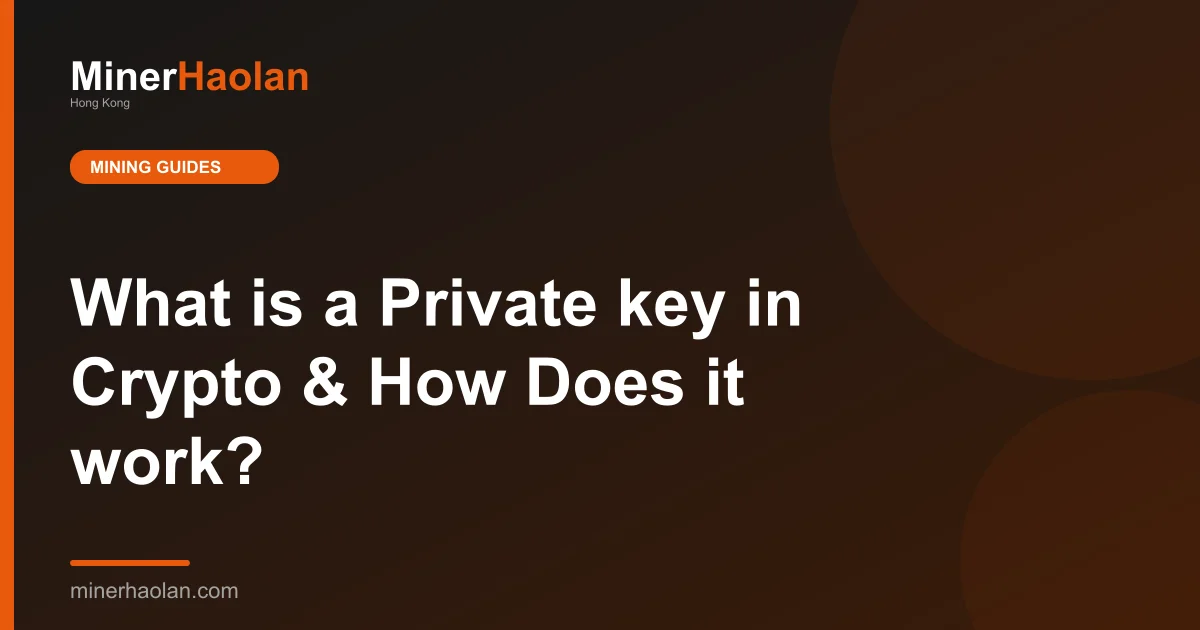 What is a Private key in Crypto & How Does it work?