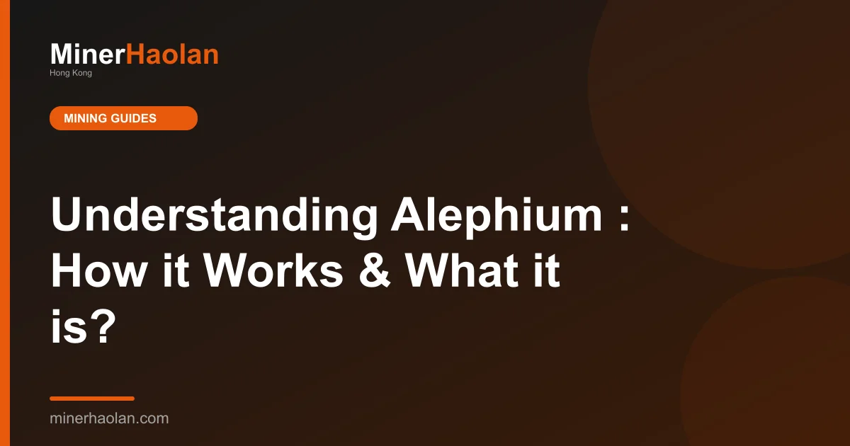 Understanding Alephium : How it Works & What it is?