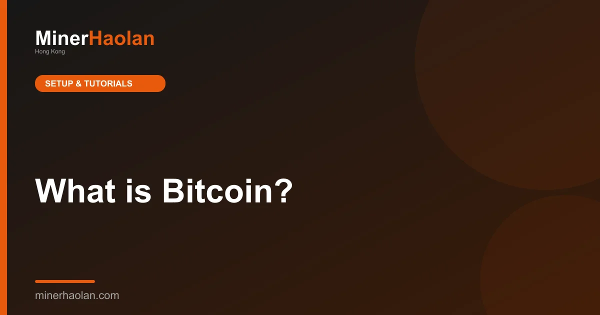 What is Bitcoin?