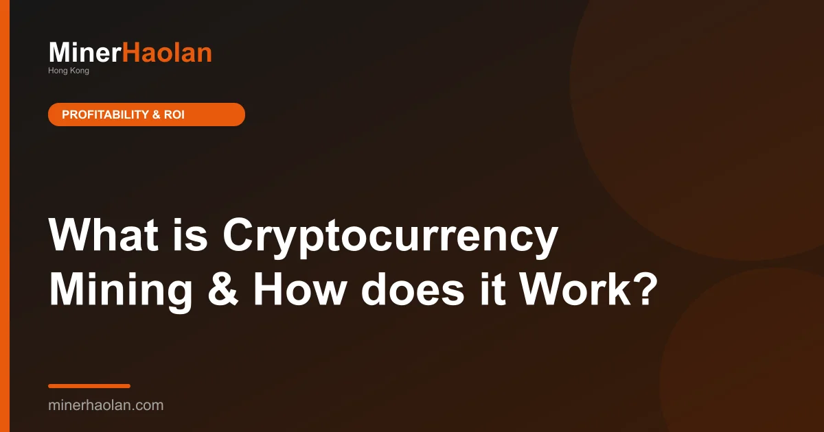 What is Cryptocurrency Mining & How does it Work?