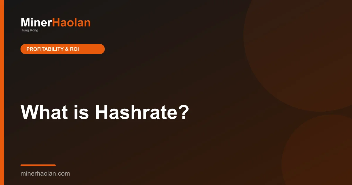 What is Hashrate?