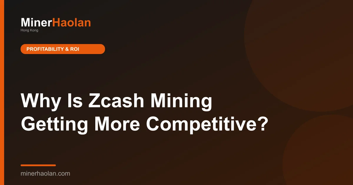 Why Is Zcash Mining Getting More Competitive?